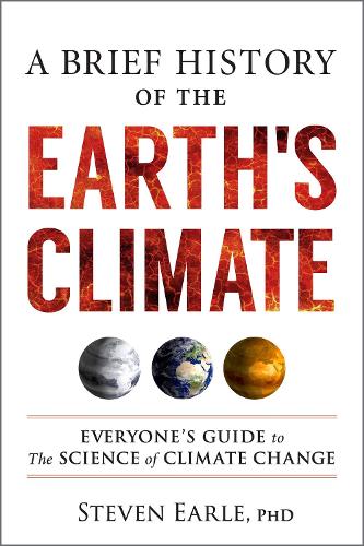 Бумажная книга «A Brief History of the Earth's Climate: Everyone's Guide to the Science of Climate Change», автор Стивен Эрл - фото №1