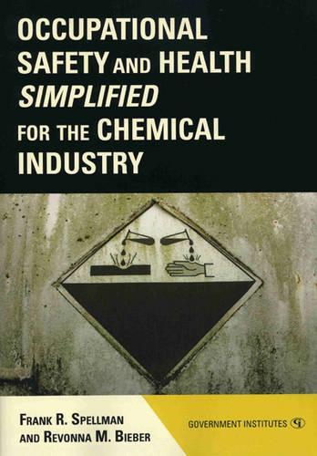 Бумажная книга «Occupational Safety and Health Simplified for the Chemical Industry», авторов Фрэнк Р. Спеллман, Ревонна М. Бибер - фото №1