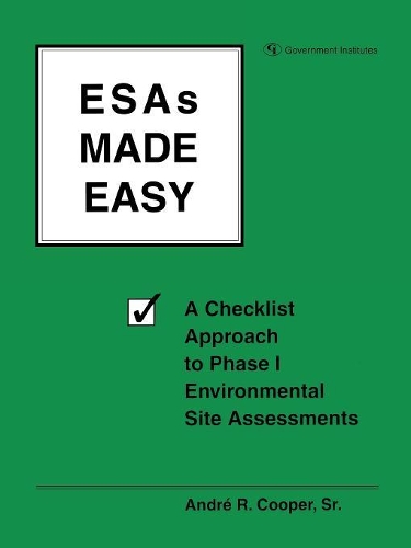 Бумажная книга «ESAs Made Easy: A Checklist Approach to Phase I Environmental Site Assessments», автор Андре Р. Купер - фото №1