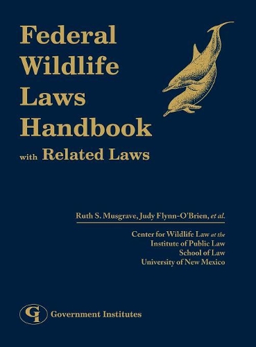 Бумажная книга «Federal Wildlife Laws Handbook with Related Laws», автор Рут Масгрейв - фото №1