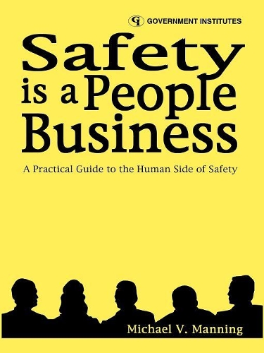 Бумажная книга «Safety is a People Business: A Practical Guide to the Human Side of Safety», автор Майкл В. Мэннинг - фото №1