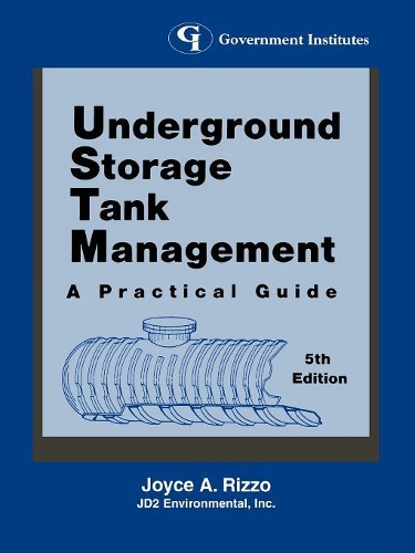 Бумажная книга «Underground Storage Tank Management: A Practical Guide», автор Джойс А. Риццо - фото №1