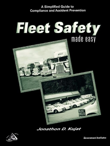 Бумажная книга «Fleet Safety Made Easy: A Simplified Guide to Compliance and Accident Prevention», автор Джонатон Д. Куджат - фото №1