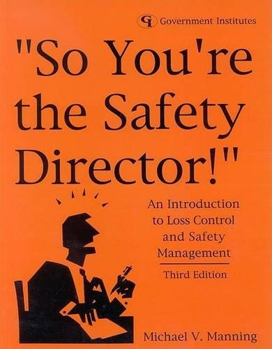 Бумажная книга «So You're the Safety Director!: An Introduction to Loss Control and Safety Management», автор Майкл В. Мэннинг - фото №1