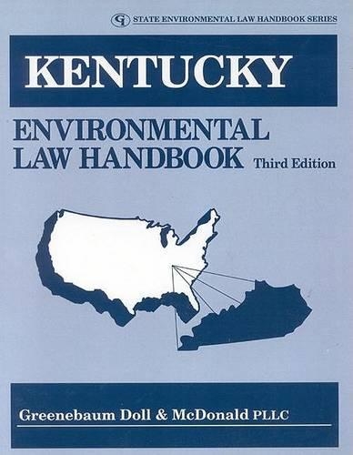 Бумажная книга «Kentucky Environmental Law Handbook», автор Doll & McDonald PLLC, Greenebaum - фото №1