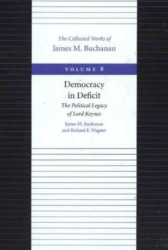Паперова книга «Democracy in Deficit -- The Political Legacy of Lord Keynes», автор Джеймс Б'юкенен - фото №1