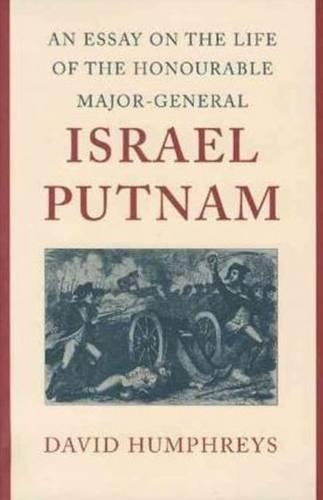 Бумажная книга «Essay on the Life of the Honourable Major-General Israel Putnam», автор Дэвид Хамфрис - фото №1