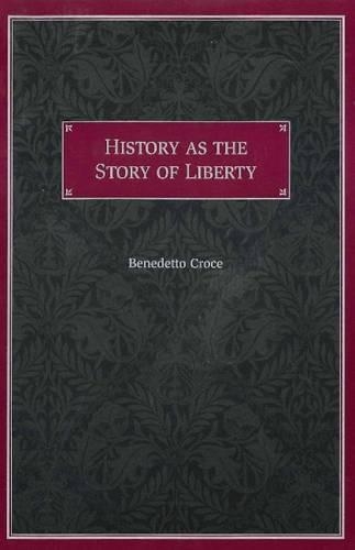 Бумажная книга «History as the Story of Liberty», автор Бенедетто Кроче - фото №1