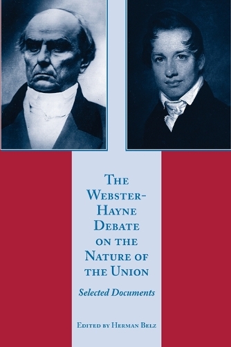Бумажная книга «Webster-Hayne Debate on the Nature of the Union», автор Герман Белц - фото №1