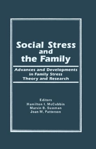 Бумажная книга «Social Stress and the Family: Advances and Developments in Family Stress Therapy and Research», авторов Гамильтон И Мак Каббин, Марвин Б. Сассман - фото №1