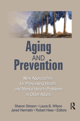 Бумажная книга «Aging and Prevention: New Approaches for Preventing Health and Mental Health Problems in Older Adults», автор Роберт Э. Хесс - фото №1