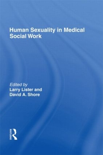 Бумажная книга «Human Sexuality in Medical Social Work», авторов Дэвид А. Шор, Х Лоуренс Листер - фото №1