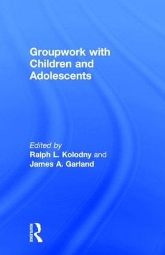 Бумажная книга «Groupwork With Children and Adolescents», авторов Джеймс А Гарланд, Ральф Л. Колодный - фото №1