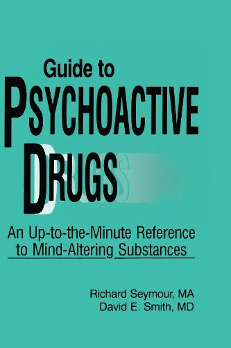 Паперова книга «Guide to Psychoactive Drugs», авторів Девід Е. Сміт, Річард Б. Сеймур - фото №1