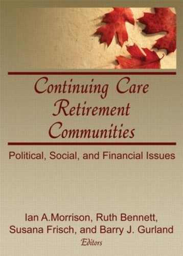Бумажная книга «Continuing Care Retirement Communities: Political, Social, and Financial Issues», авторов Барри Гурланд, Ян Моррисон, Рут Беннетт, Сюзана Фриш - фото №1