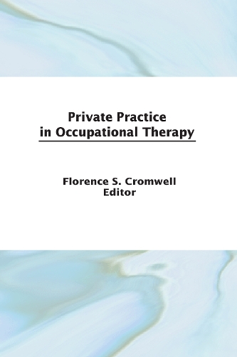 Паперова книга «Private Practice in Occupational Therapy», автор Флоренс С. Кромвель - фото №1
