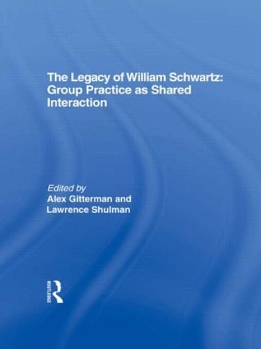 [object Object] «The Legacy of William Schwartz: Group Practice as Shared Interaction», авторов Алекс Гиттерман, Лоуренс Шульман - фото №1