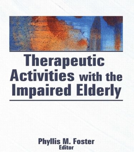 Паперова книга «Therapeutic Activities With the Impaired Elderly» - фото №1