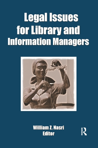 Бумажная книга «Legal Issues for Library and Information Managers», автор Уильям З. Насри - фото №1