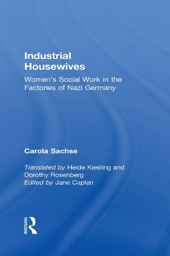 Бумажная книга «Industrial Housewives: Women's Social Work in the Factories of Nazi Germany», автор Карола Саксе - фото №1