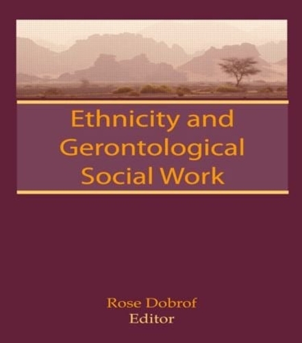 Бумажная книга «Ethnicity and Gerontological Social Work», автор Роза Доброф - фото №1