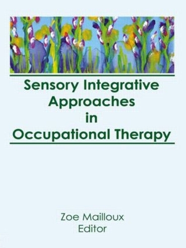 Бумажная книга «Sensory Integrative Approaches in Occupational Therapy», автор Флоренс С Кромвель - фото №1