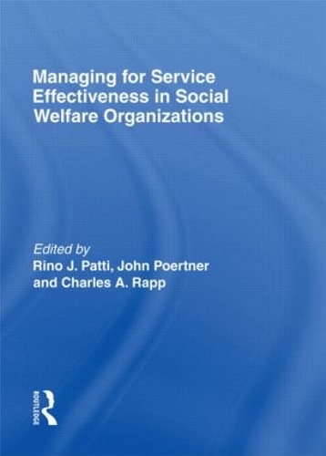 Бумажная книга «Managing for Service Effectiveness in Social Welfare Organizations», авторов Чарльз А Рапп, Джон Поертнер, Рино Дж. Патти - фото №1