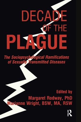 Бумажная книга «Decade of the Plague: The Sociopsychological Ramifications of Sexually Transmitted Diseases», авторов Маргарет Р. Родуэй, Марианна Райт - фото №1