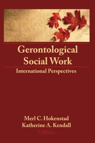 Паперова книга «Gerontological Social Work: International Perspectives», авторів Кетрін Кендалл, Мерл К. Хокенстад-молодший - фото №1