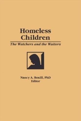 Бумажная книга «Homeless Children: The Watchers and the Waiters», авторов Джером Бекер, Нэнси А. Боксилл - фото №1