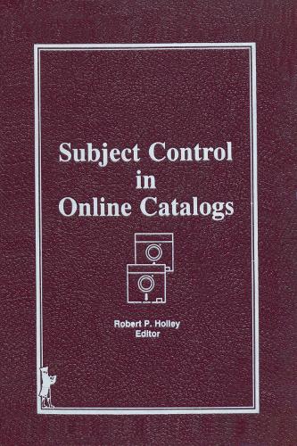 Паперова книга «Subject Control in Online Catalogs», автор Роберт П. Холлі - фото №1