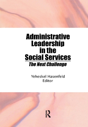 Паперова книга «Administrative Leadership in the Social Services: The Next Challenge», автор Єхескель Хазенфельд - фото №1