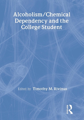 Бумажная книга «Alcoholism/Chemical Dependency and the College Student», авторов Лейтон Уитакер, Тимоти Ривинус - фото №1