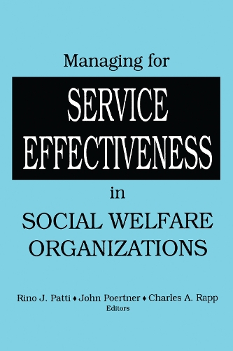 Бумажная книга «Managing for Service Effectiveness in Social Welfare Organizations», авторов Чарльз А Рапп, Джон Поертнер, Рино Дж. Патти - фото №1