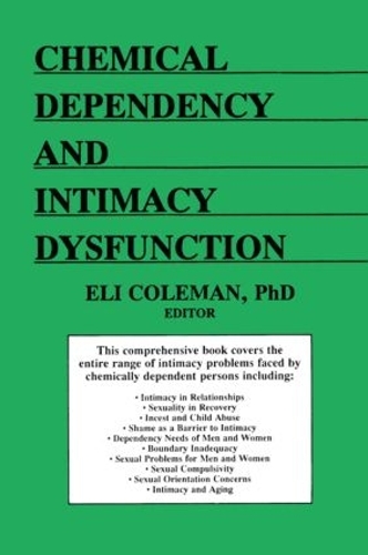 Паперова книга «Chemical Dependency and Intimacy Dysfunction», авторів Брюс Каррут, Едмонд Коулман - фото №1