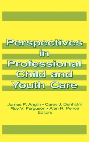 Бумажная книга «Perspectives in Professional Child and Youth Care», авторов Джеймс П. Англин, Джером Бекер - фото №1