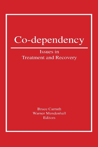 Паперова книга «Co-Dependency: Issues in Treatment and Recovery», авторів Брюс Каррут, Ворнер Менденхолл - фото №1