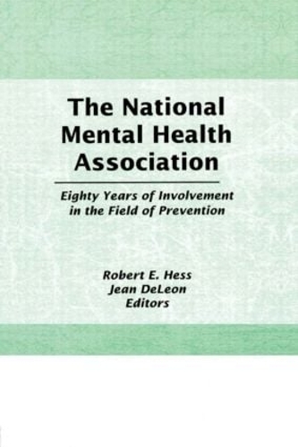 Бумажная книга «The National Mental Health Association: Eighty Years of Involvement in the Field of Prevention», автор Роберт Э. Хесс - фото №1