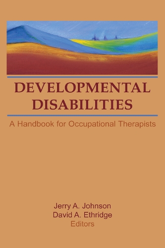 Паперова книга «Developmental Disabilities: A Handbook for Occupational Therapists», авторів Девід Етрідж, Джеррі А. Джонсон - фото №1