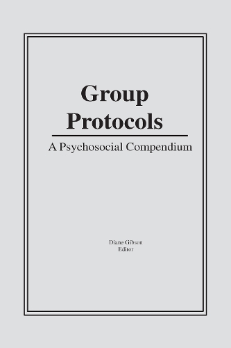 Паперова книга «Group Protocols: A Psychosocial Compendium», автор Діана Гібсон - фото №1
