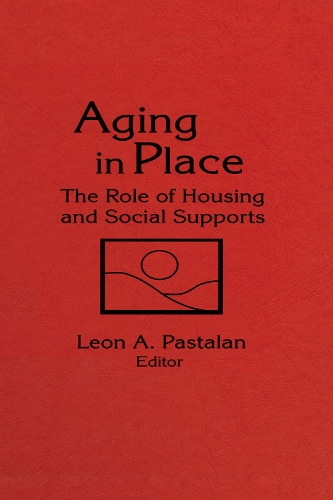 Бумажная книга «Aging in Place: The Role of Housing and Social Supports», автор Леон А. Пасталан - фото №1