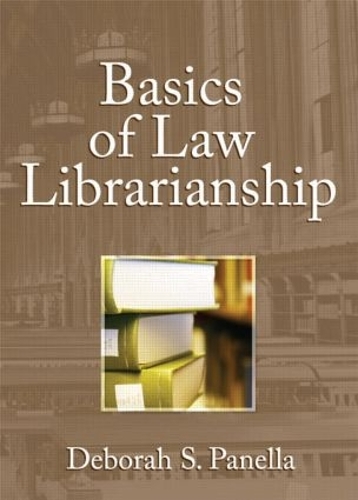Бумажная книга «Basics of Law Librarianship», авторов Дебора Панелла, Эллис Маунт - фото №1
