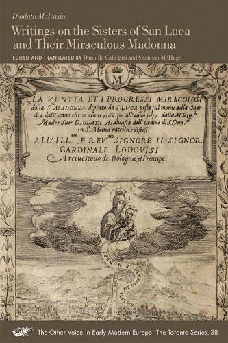 Бумажная книга «Writings on the Sisters of San Luca and Their Miraculous Madonna», авторов Даниэль Каллегари, Диодата Мальвазия, Шеннон Мчуг - фото №1