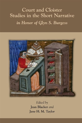 Бумажная книга «Court and Cloister: Studies in the Short Narrati – In Honor of Glyn S. Burgess», авторов Джейн Х. М. Тейлор, Жан Блэкер - фото №1
