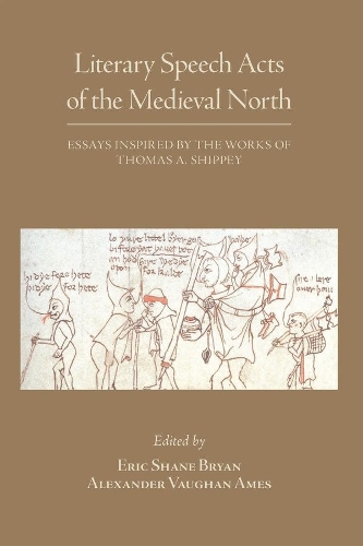 Бумажная книга «Literary Speech Acts of the Medieval North – Essays Inspired by the Works of Thomas A. Shippey», авторов Александр Вон Эймс, Эрик Шейн Брайан - фото №1
