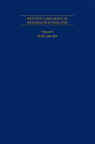 [object Object] «Private Libraries in Renaissance England: A Collection and Catalogue of Tudor and Early Stuart Book–Lists – Volume X PLRE 280–299», автор Джозеф Л. Блек - фото №1