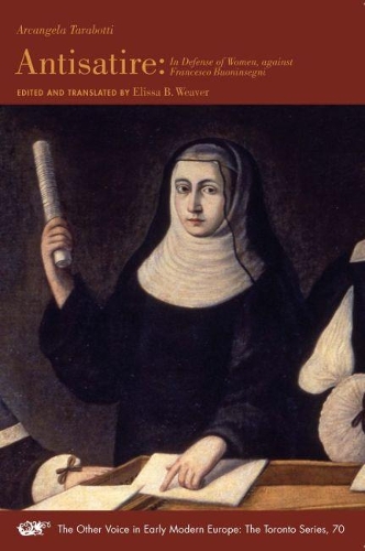 Бумажная книга «Antisatire – In Defense of Women, against Francesco Buoninsegni», авторов Арканжела Таработти, Элисса Б. Уивер - фото №1
