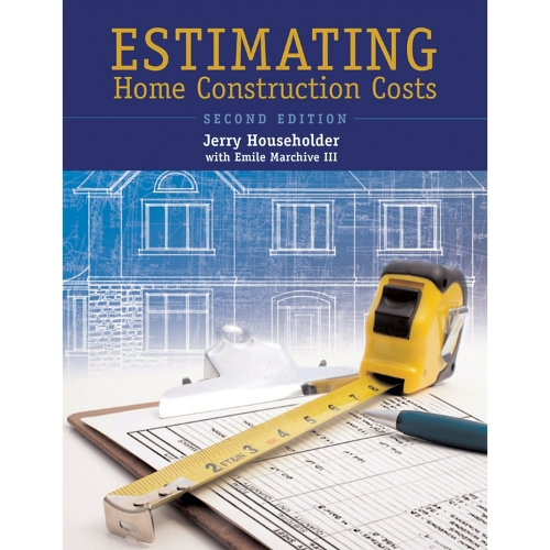 Бумажная книга «Estimating Home Construction Costs», авторов Эмиль Марчиве III, Джерри Хаусхолдер - фото №1
