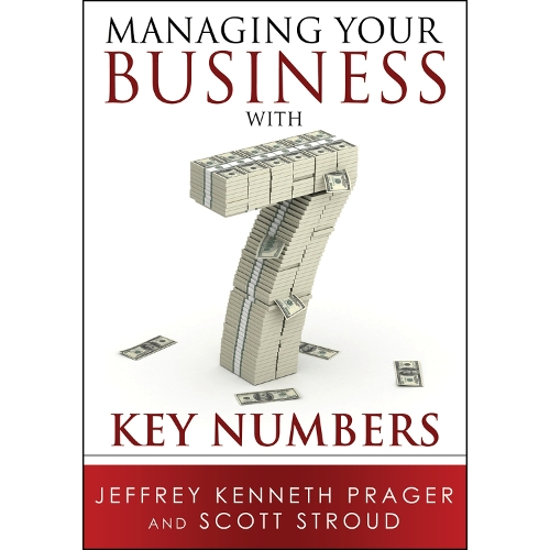 Бумажная книга «Managing Your Business with 7 Key Numbers», авторов Джеффри Кеннет Прагер, Скотт Страуд - фото №1