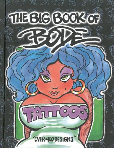 Бумажная книга «The Big Book of Bode Tattoos», автор Марк Боде - фото №1